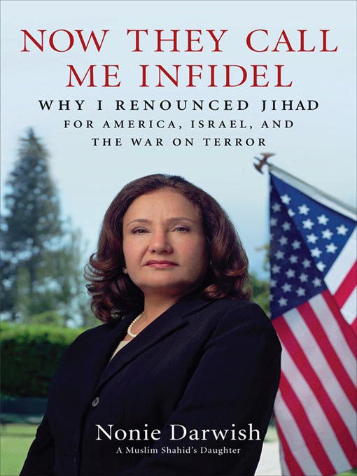 Title details for Now They Call Me Infidel by Nonie Darwish - Available